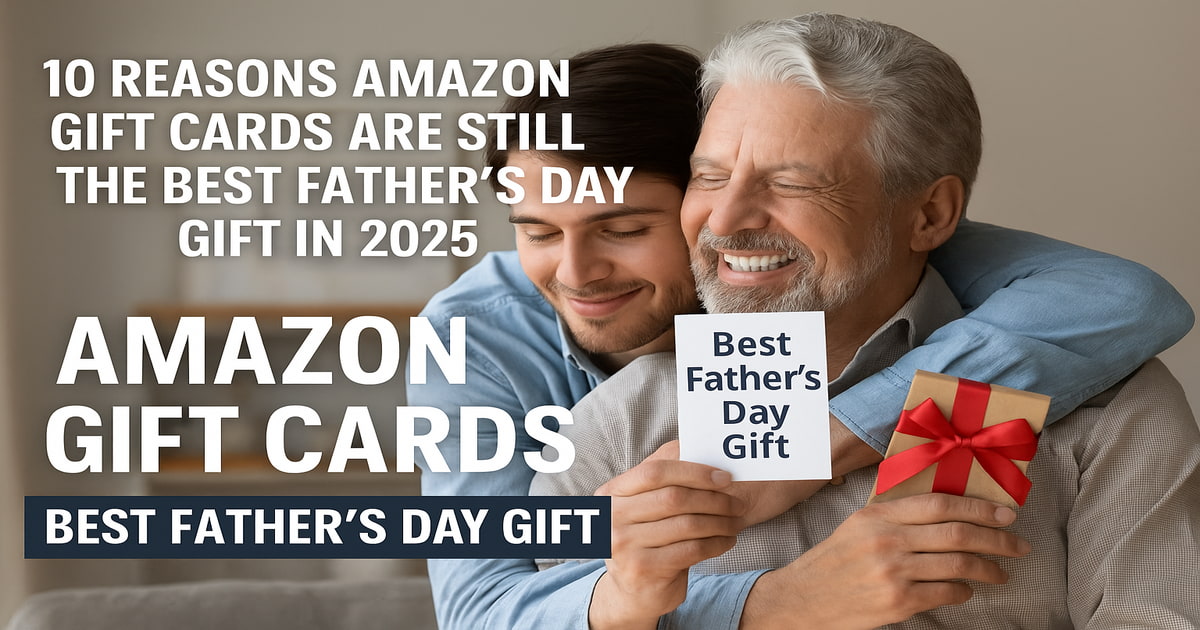 Amazon Gift Card with a heartfelt note, illustrating why Amazon Gift Cards remain the best Father’s Day gift choice in 2025