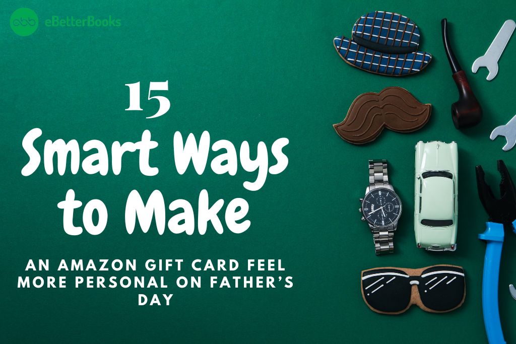 15-smart-ways-to-make-an-amazon-gift-card-feel-more-personal-on-fathers-day