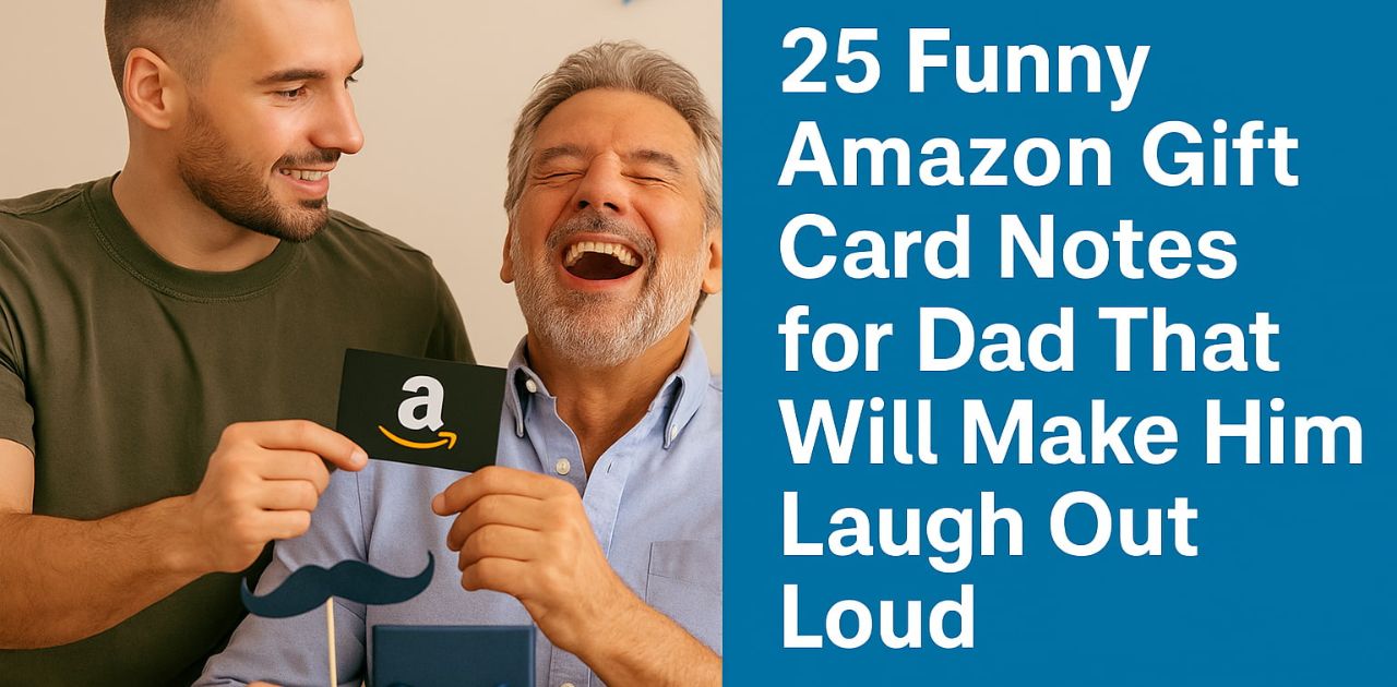 Attachment Details 25-Funny-Amazon-Gift-Card-Notes-for-Dad-That-Will-Make-Him-Laugh-Out-Loud