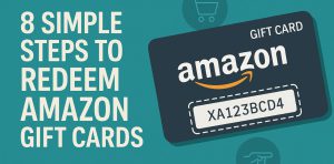8 Simple Steps to Redeem Amazon Gift Cards