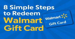 8-Simple-Steps-to-Redeem-Walmart-Gift-Card