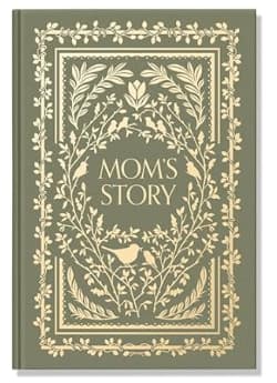 Mom’s Story A Memory and Keepsake Journal