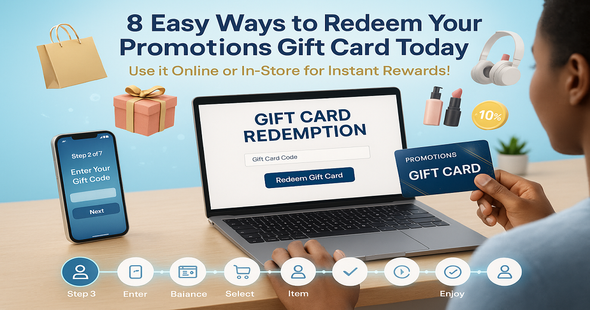 8 Easy Ways to Redeem Promotions Gift Card Today