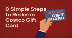 8-Simple-Steps-to-Redeem-Costco-Gift-Card