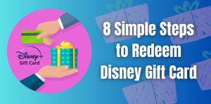 8-Simple-Steps-to-Redeem-Disney-Gift-Card
