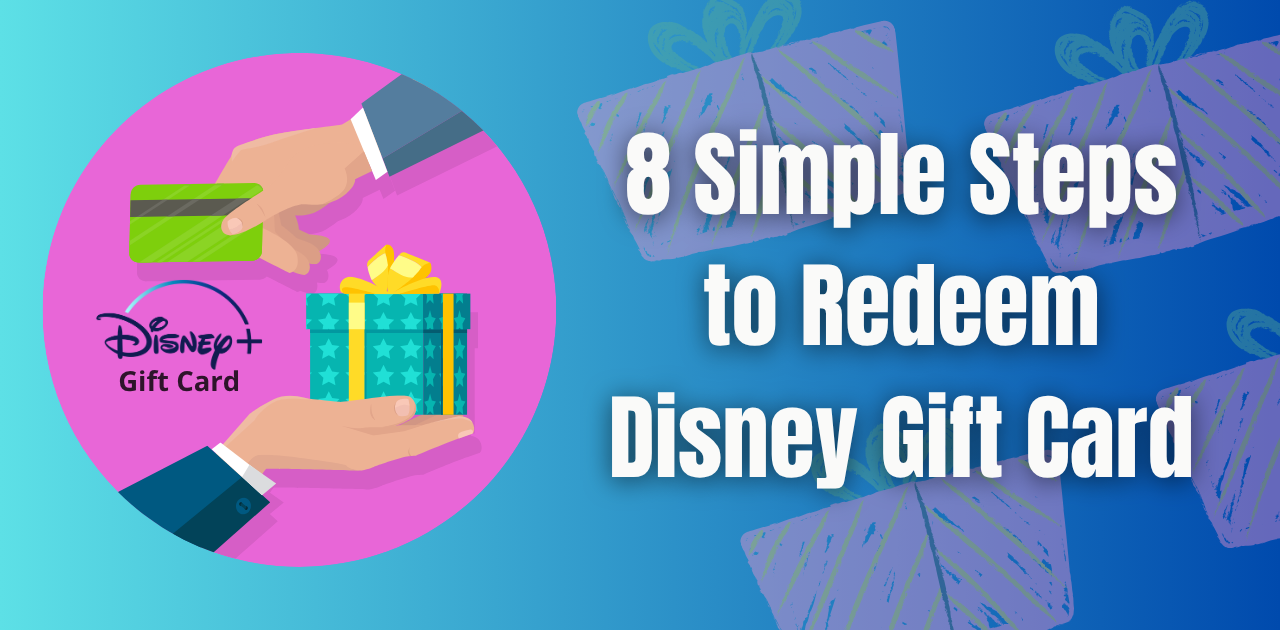 8-Simple-Steps-to-Redeem-Disney-Gift-Card