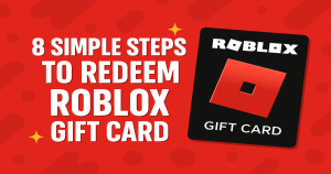 8 Simple Steps to Redeem Roblox Gift Card