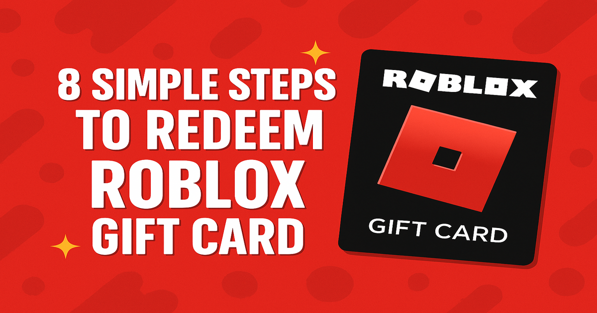 8 Simple Steps to Redeem Roblox Gift Card
