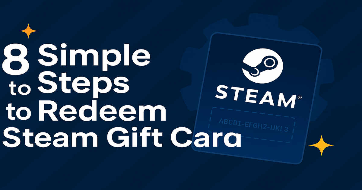 8 Simple Steps to Redeem Steam Gift Card