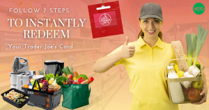Follow-7-Steps-to-Instantly-Redeem-Your-Trader-Joes-Gift-Card