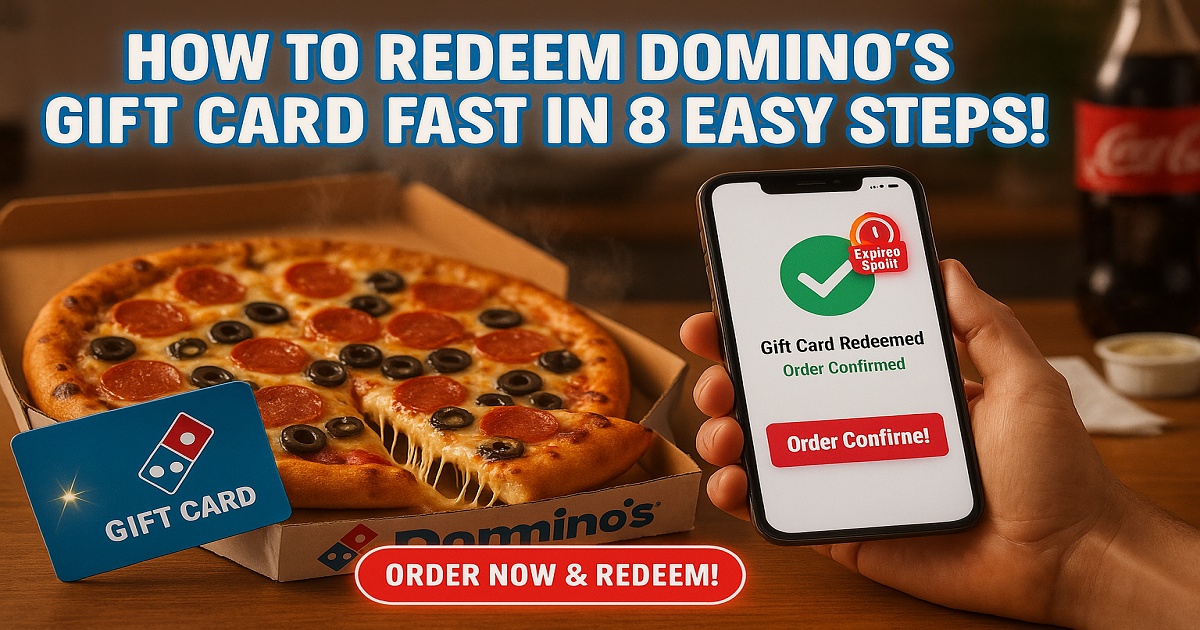 How to Redeem Domino's Gift Card Fast in 8 Easy Steps!.