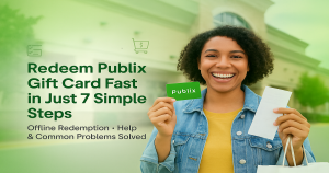 Redeem Publix Gift Card Fast in Just 7 Simple Steps