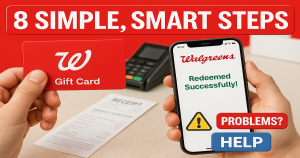 Redeem Walgreens Gift Card Fast in 8 Simple, Smart Steps!