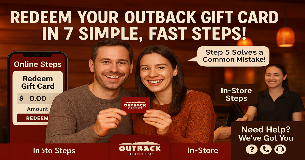 Redeem Your Outback Gift Card in 7 Simple, Fast Steps!.