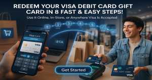 Redeem Your Visa Debit Card Gift Card Fast in 8 Easy Ways