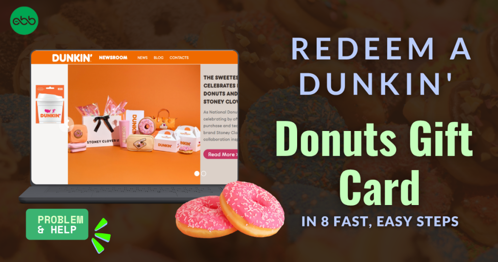 Redeem a Dunkin' Donuts Gift Card in 8 Fast, Easy Steps