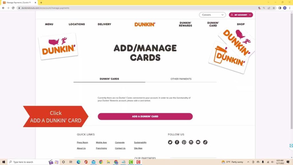 Find and access the gift card redemption section within the Dunkin' app or website Find and access the gift card redemption section within the Dunkin' app or website