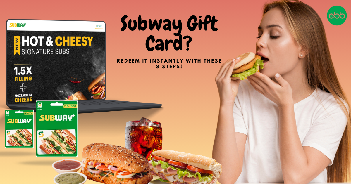 Subway Gift Card Redeem It Instantly with These 8 Steps!