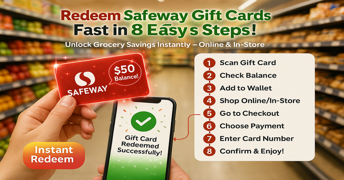 Redeem Safeway Gift Cards Fast with These 8 Steps